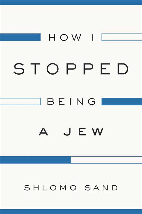 how i stopped being a jew shlomo sand